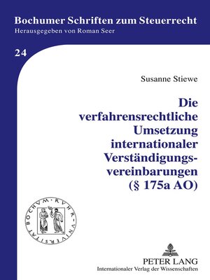 cover image of Die verfahrensrechtliche Umsetzung internationaler Verständigungsvereinbarungen (§ 175a AO)